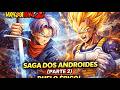 Dragon Ball Z Saga dos Androides e Cell DUBLADO parte 2