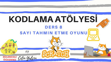 Scratch ile Sayı Tahmin Etme Oyunu(Ders 8)