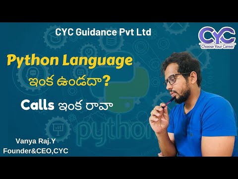 Python Language ఇంక ఉండదా? | python course with placement in hyderabad | CYC | Vanya Raj