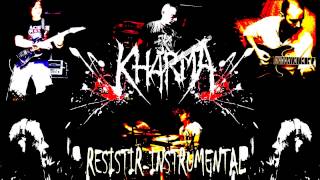 KHARMA- RESISTIR-( INSTRUMENTAL)