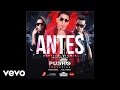 Pusho - Antes Remix (Audio) ft. J Alvarez & Arcangel