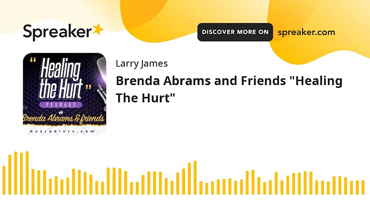 Brenda Abrams and Friends "Healing The Hurt"
