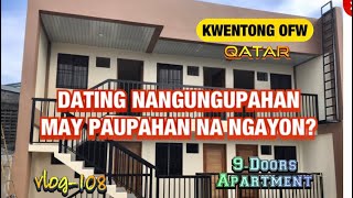 KATAS NG OFW | 3M BUDGET FOR 9 DOORS APARTMENT  DATING NANGUNGUPAHAN, NGAYON MERON NG PAUPAHAN?