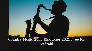 2021 Country Music Ringtones Free Download - Country Music Song 2021 screenshot 5