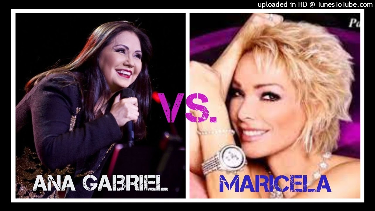 ANA GABRIEL VS MARICELA