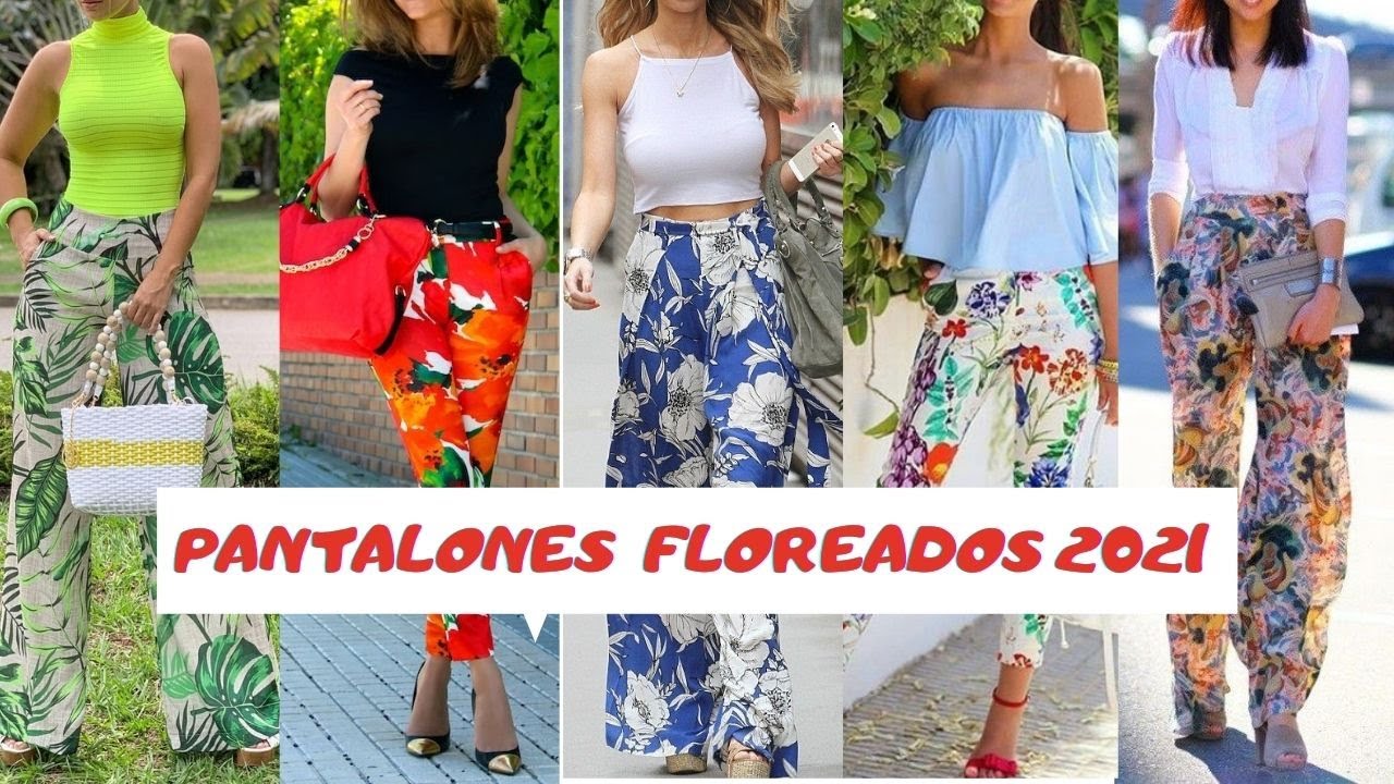 MODA 2021 PANTALONES ESTAMPADO FLORAL💝2021 IN FLORAL PRINT - YouTube