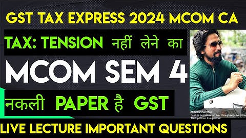 Lec 1 TYBAF SEM5  2024 INDIRECT TAXATION GST MCOM SEM 4 UNIVERSITY PAPER SOLUTION ARK SIR