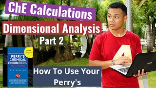 Chemical Engineering Calculations | Dimensional Analysis Part 2 (ft. How To Use Your Perry's)