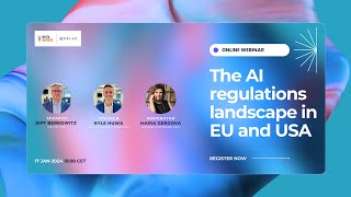 The AI Regulations Landscape in EU and USA - with Jeff Berkowitz and Kyle Howe from DELVE