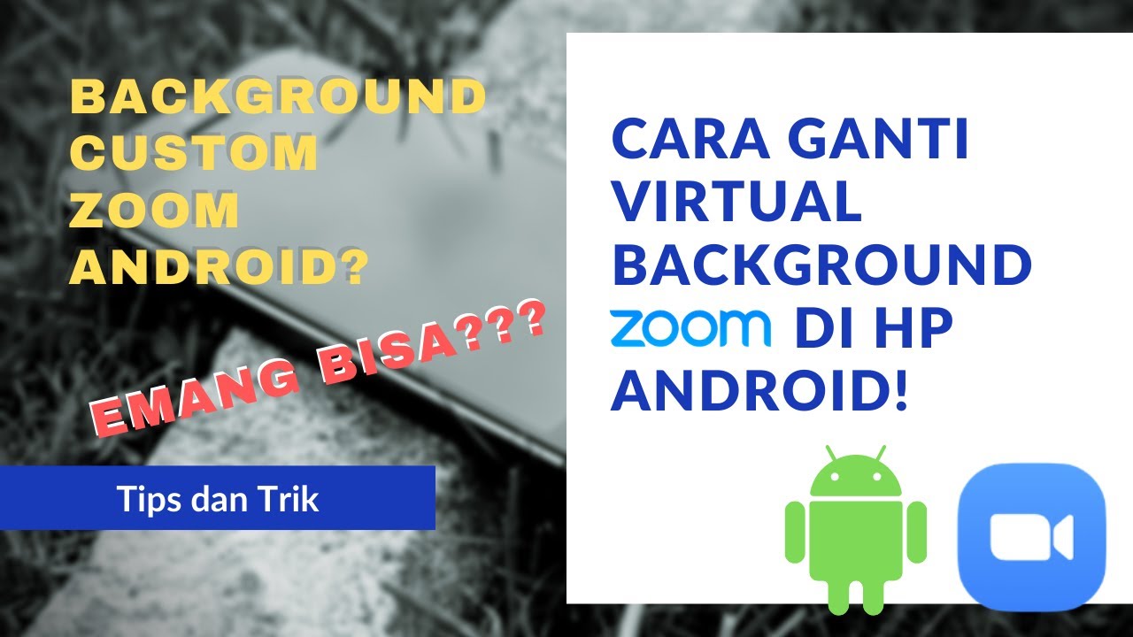 Trik Dan Cara Menggunakan Virtual Background Latar Belakang Custom Zoom Di Hp Android Youtube