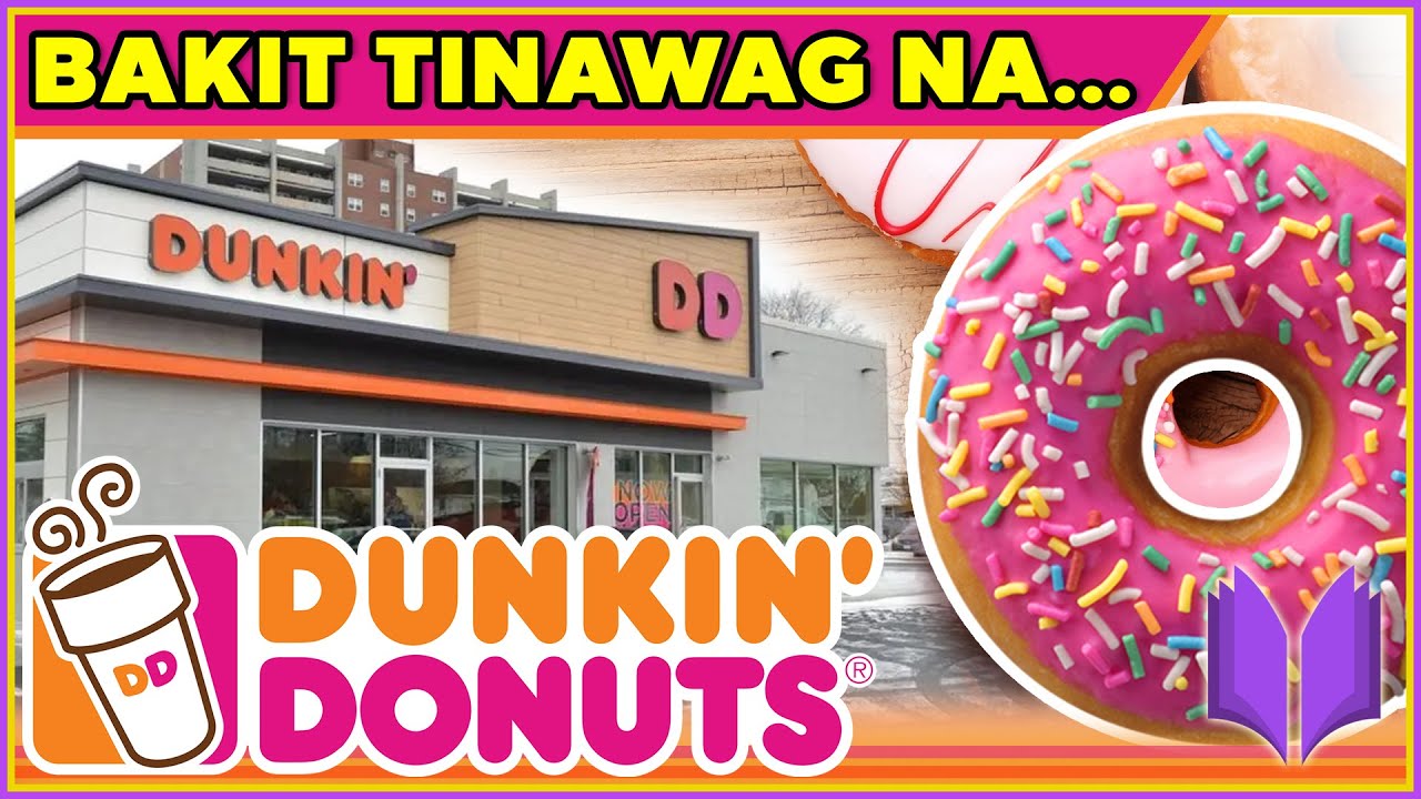 PAANO NAGSIMULA ANG DUNKIN' DONUTS | Bakit Tinanggal Ang DONUTS Sa Pangalan?