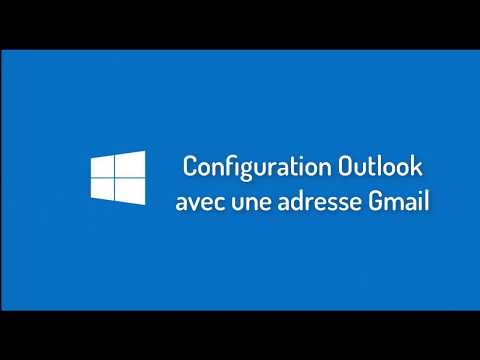 Configuration Outlook avec une adresse Gmail / How to configure Gmail account in Outlook