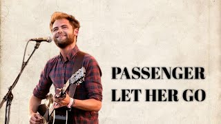 PASSENGER | LET HER GO (lirik dan terjemahan) 