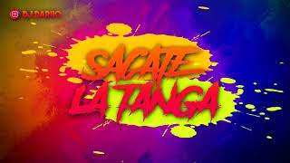 The La Planta - Sácate La Tanga feat. Pekeño 77, Franux BB, Garotihnio, Mario La Moña | Dariio Remix