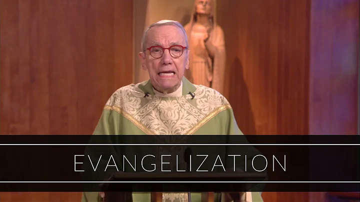 Evangelization | Homily: Father Robert Connors