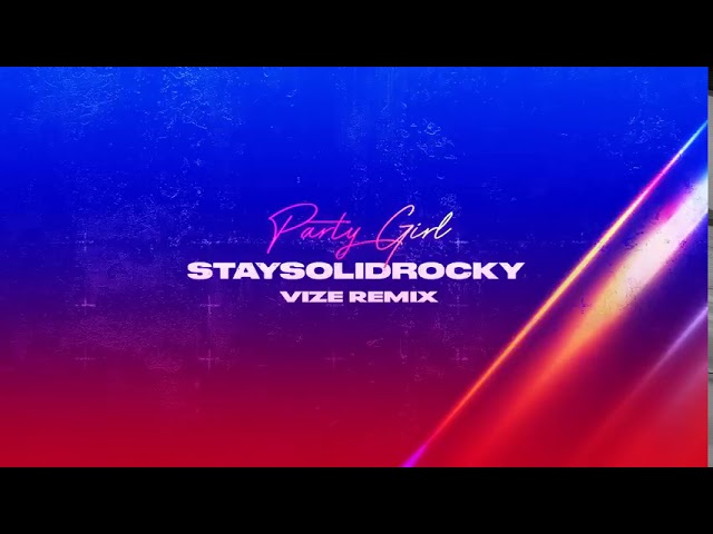 PARTY GIRL | STYSOLID ROCKY | VIZE REMIX ||