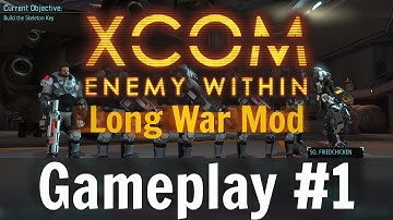 XCOM: Long War Mod - Gameplay #1