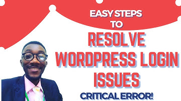 Easy Steps To Resolve WordPress Login Issue - Critical Error