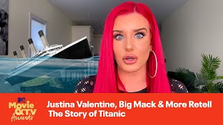 Justina Valentine, Big Mack & More Retell The Story of Titanic | Movie & TV Awards