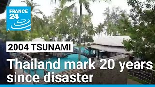 Detalles Thailand mark 20 years since devastating tsunami • FRANCE 24 English Guía