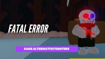 Fatal error showcase undertale alternative fighters