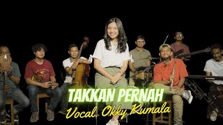 OKKY KUMALA - TAKKAN PERNAH (KERONCONG) FEAT DAPUR MUSIK ( LIVE AUDIO VIDEO)