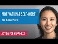 Motivation and self worth with dr lora park