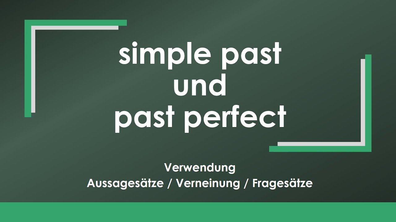 Englisch: simple past oder past perfect einfach und kurz erklärt