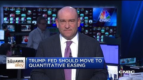 President Trump: The Fed should move to quantitative easing