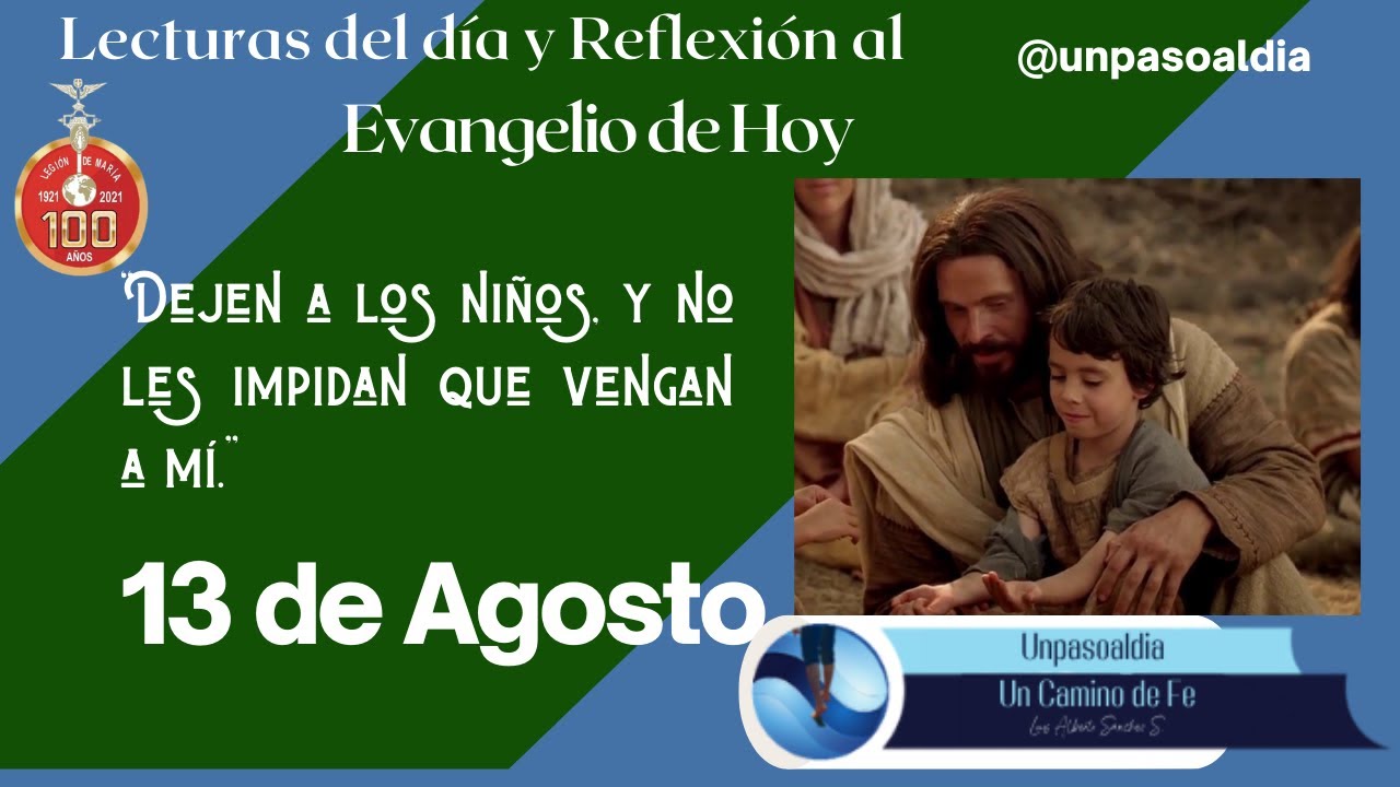 📖 Lecturas del día y Reflexión al Evangelio de Hoy ⛪Sábado 13 de Agosto ...