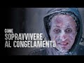Come Sopravvivere al Congelamento