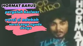 pergeluh kaciwer - cipt.hormat barus | versi lama (audio jernih)