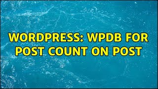 Wordpress: WPDB for post count on post