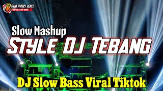 DJ TEBANG SLOW BASS VIRAL TIKTOK 2024