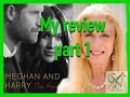 MY REVIEW OF LADY COLIN CAMPBELL'S BOOK, "MEGHAN & HARRY THE REAL STORY'. CHAPTERS 1,2 & 3.  PART 1.