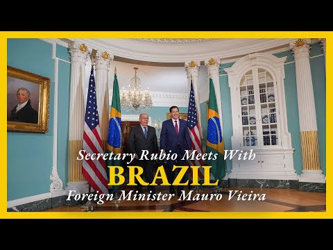 Secretary Rubio Meets with Brazilian Foreign Minister Mauro Vieira