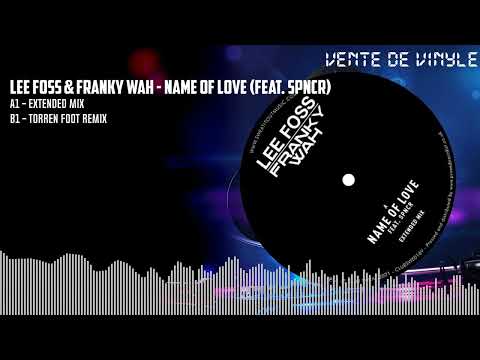 Lee Foss & Franky Wah - Name Of Love (Feat. SPNCR) [CLUBSWE016V]