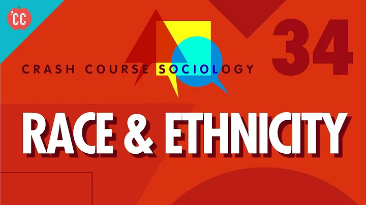 Race & Ethnicity: Crash Course Sociology #34 - DayDayNews