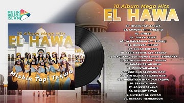 20 Album Mega Hits El Hawa | Miskin Tapi Taqwa