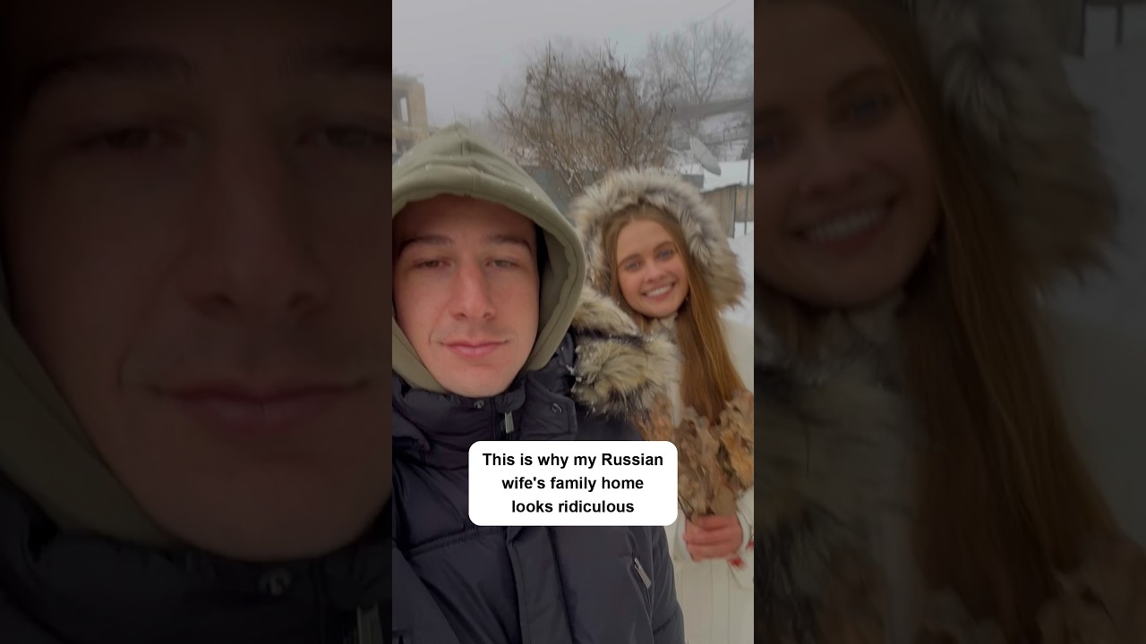 Why my Russian wife’s family home looks ridiculous