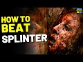 How to Beat the SPIKEY PARASITE in "SPLINTER" (2008)