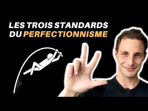 Vidéo: Comment devenir perfectionniste