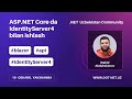 ASP.NET Core da IdentityServer4 bilan ishlash - Wahid Abduhakimov | DOT-NET.UZ