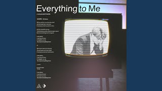 Everything to Me