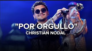 Miniatura de "Christian Nodal - Por Orgullo (Letra/Lyrics)"