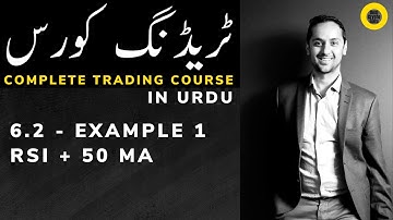 6.2 - Example 1 RSI + 50 MA - Complete Trading course in URDU - By Desi Crypto Guru