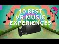 10 Best Virtual Reality (VR) Music Experiences