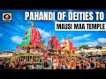 Pahandi of Deities to Mausi Maa Temple | Rath Yatra 2021 |  Lord Jagannath