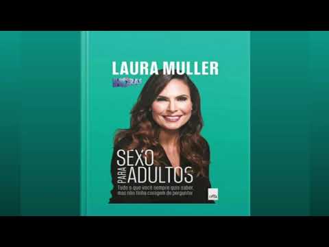 SEXO PARA ADULTOS - Laura Muller - AudioBook Completo! (Altas Horas)