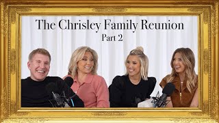 A Chrisley Family Reunion Part 2 | Chrisley Confessions